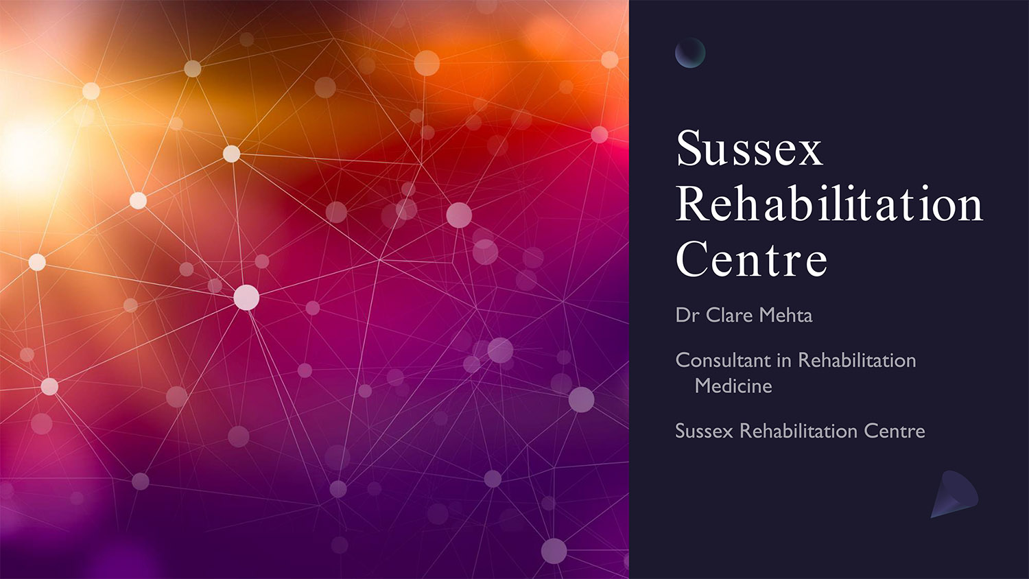 Dr Clare Mehta - Sussex Rehabilitation Centre